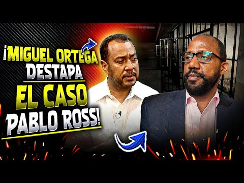 Miguel Ortega Reveals What Pablo Ross Didn't Dare to Reveal from Prison About His Case!!