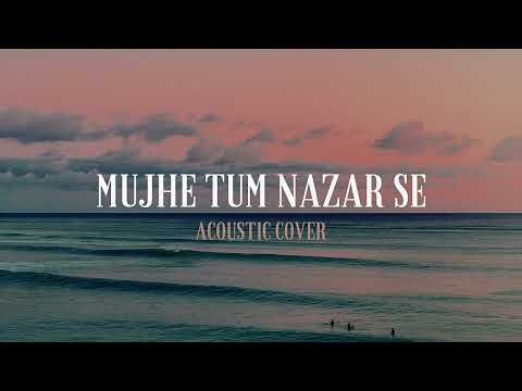 Mujhe Tum Nazar Se || Acoustic Cover by Lisa Mishra & Adarsh Gourav