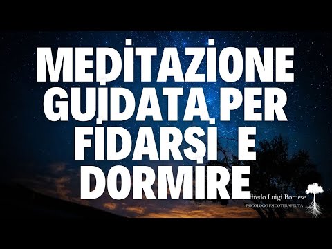 MEDITAZIONE GUIDATA per FIdarsi e DORMIRE