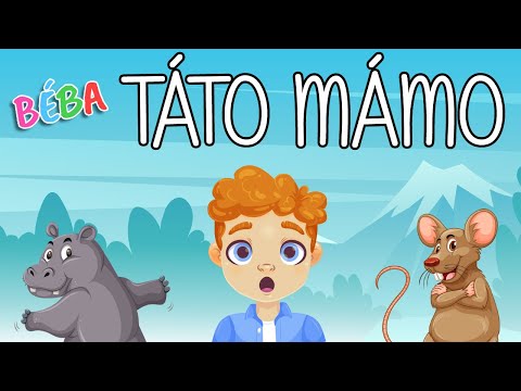 BÉBA - Táto mámo / Písnička pro děti  / Říkadlo - říkanka pro děti