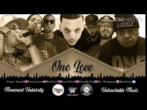 Flow killa-Darielex-Markito-Tolentino-Mr.Pinguas-Tony Small-Refkejo "One Love"