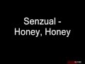 Senzual - Honey, Honey (PERDARYTAS) 