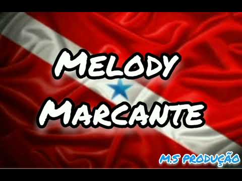 SET- MELODY MARCANTE (DJ MICHEL)