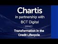 Transformation In Credit Lifecycle Chartis Roundtable Discussion In Collaboration With BCT Digital