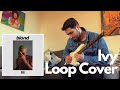 Frank Ocean - IVY - Guitar Loop Cover + Improv (Tabs available)