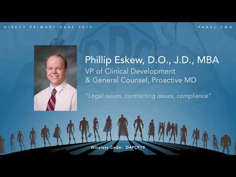 Legal and Legislative Guidance For Direct Primary Care - Phil Eskew, DO, JD, MBA | DPC Summit 2019