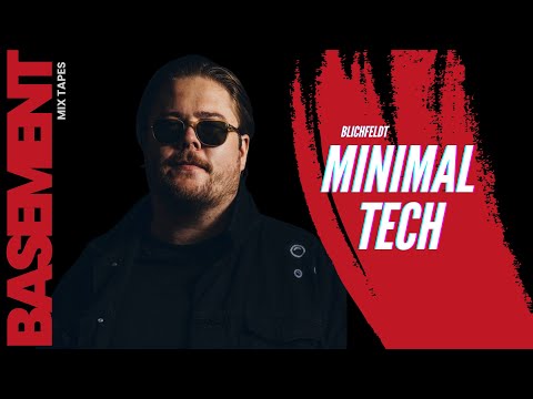 Blichfeldt  Minimal Tech House Mix -  Basement Mix Tapes 002