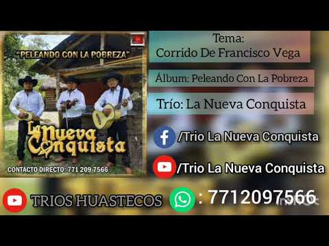 Corrido De Francisco Vega Benítez - Trio La Nueva Conquista 2021