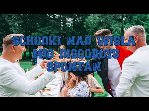 SCHODKI NAD WISŁĄ - MIG & DISCOBOYS & SPONTAN 🎵 DJ Jarecki Remix 🎵 Wakacje 2022 🎵