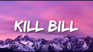 SZA - Kill Bill (Lyrics) I might kill my ex, not the best idea [TikTok Song]