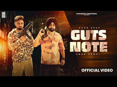 Guts Note (Official Video) Avon Brar | Aman Sumal | Latest Punjabi Song 2024 | New punjabi song 2024