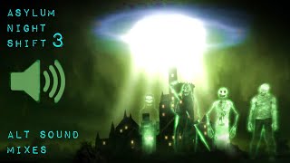 Asylum night shift 3 Ending (Alt sound mixes)