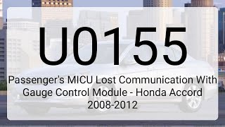 DTC U0155: Passenger's MICU Lost Communication With Gauge Control Module - Honda Accord 2008-2012
