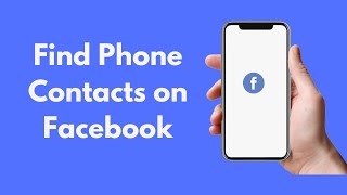 How to Find Phone Contacts on Facebook (Quick & Simple)