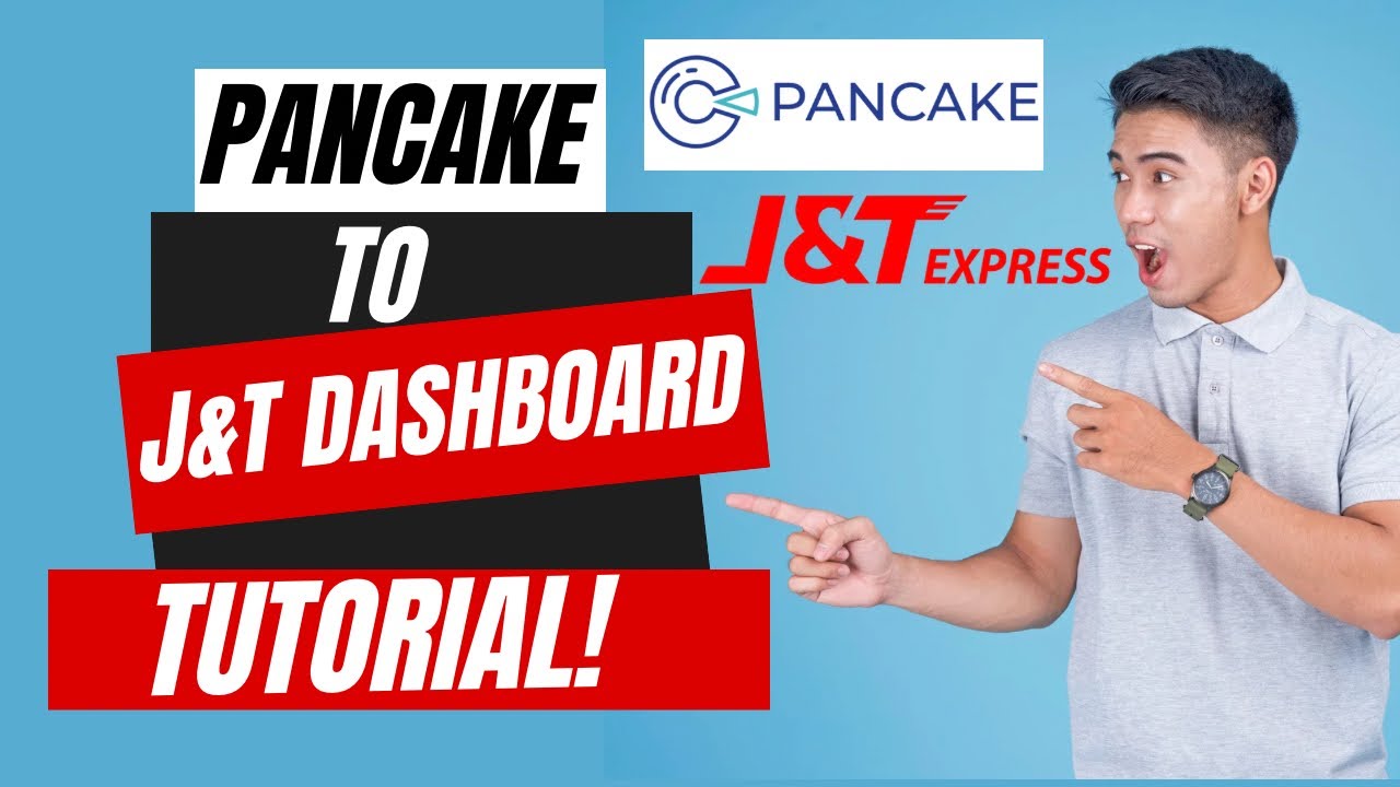 PANCAKE TO J&T DASHBOARD TUTORIAL