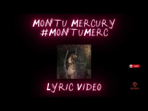 #MontuMerc Official Lyric Video