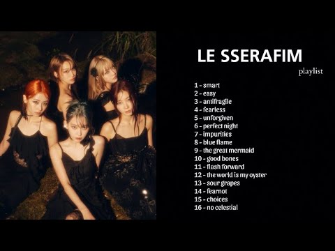 LE SSERAFIM - PLAYLIST