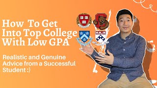 How I got into Top Colleges with a Low GPA | Ivy League and  more