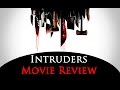 Intruders 2016 Movie Review