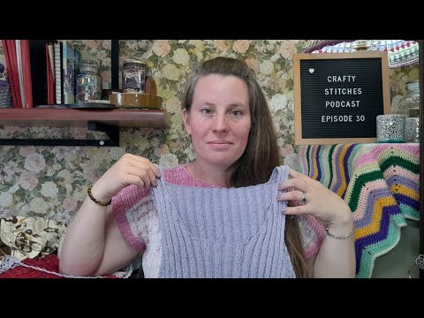 Crafty Stitches Podcast - Episode 30 - Embers, Socks and a Finished project