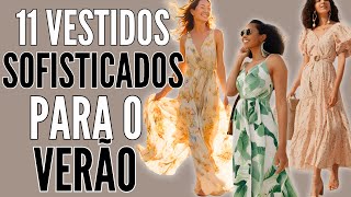 11 VESTIDOS CHICS, CASUAIS E SOFISTICADOS DE VERÃO I Lê Oliveira cruz
