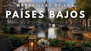 Países Bajos | Los Lugares Más Increíbles de los Países Bajos | Guía de Viaje 4K