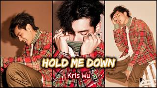 Kris Wu 吴亦凡 -《Hold Me Down》(中文版) 【Lyric Video】