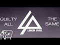 Linkin Park (ft. Rakim) "Guilty All the Same ...
