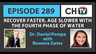 Recover Faster, Age Slower With The Fourth Phase of Water - CHTV 289