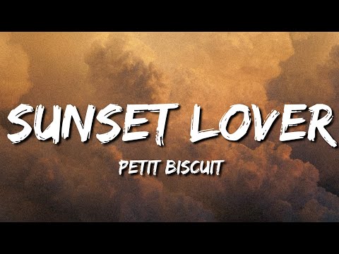 ♪ Petit Biscuit - Sunset Lover | slowed & reverb (Lyrics)