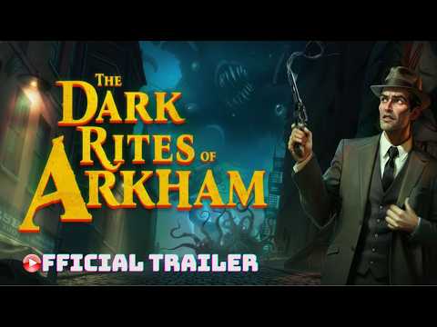 The Dark Rites of Arkham | Official Reveal Trailer
