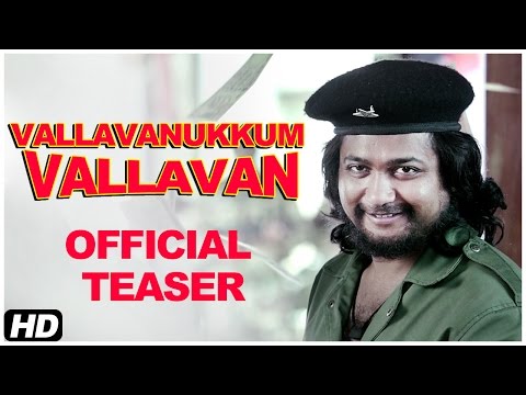 Vallavanukkum Vallavan Tamil movie Official Teaser Latest