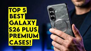 Top 5 Best Galaxy S26 Plus Premium Cases for Style, Safety & Value🔥