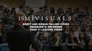 Krept &amp; Konan - Falling (Ebenezer ft. Mr Brown Cover) Year 11 Leavers Video
