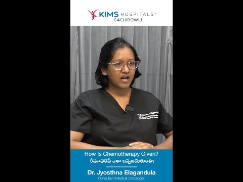 How Chemotherapy is Administered | Dr. Jyosthna Elagandula