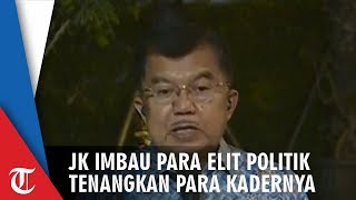 Jusuf Kalla Imbau Para Elit Politik Tenangkan Kadernya Sembari Awasi Rekapitulasi KPU