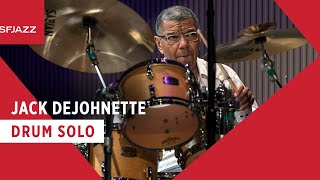Jack DeJohnette Drum Solo (Live at SFJAZZ)