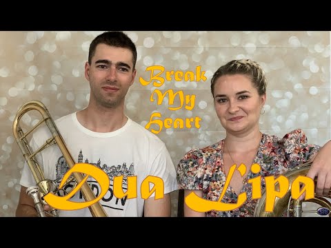 Break My Heart - Dua Lipa - Double Brass (Trombone & Tuba Cover)