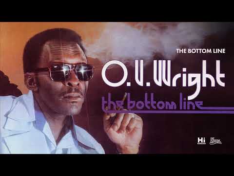 O.V. Wright - The Bottom Line (Official Audio)
