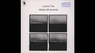 Luciano Cilio ‎- Dialoghi Del Presente (1977) (Full Album)