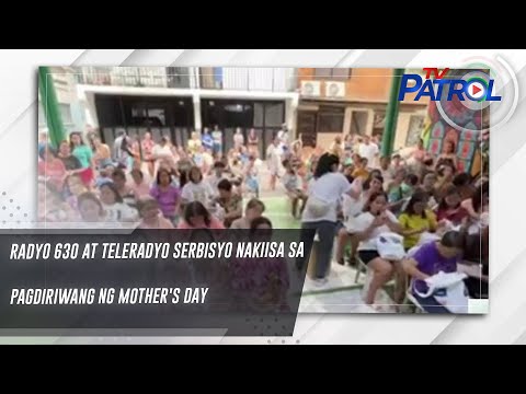 Radyo 630 at TeleRadyo Serbisyo nakiisa sa pagdiriwang ng Mother's Day TV Patrol