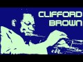 Clifford Brown - The blues walk