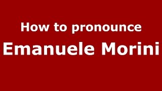 How to pronounce Emanuele Morini