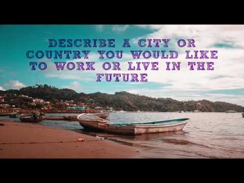 DESCRIBE A COUNTRY YOU LOVE TO LIVE OR WORK
