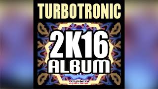 Download lagu Turbotronic 2k16 Album - Mixed by @jluismusicpro mp3