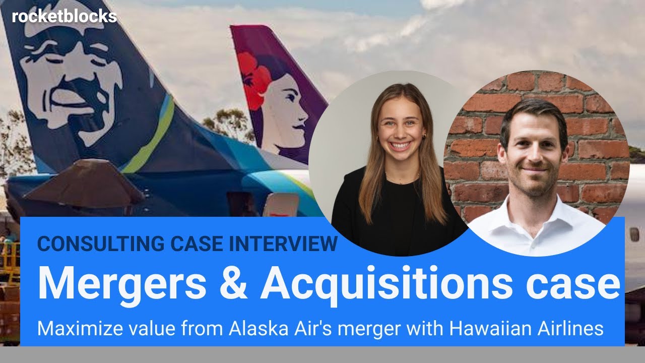 M&A consulting case interview: Airline acquisition (w/ Bain and McKinsey consultants)