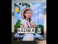 Hauwa U By Nafson Na Ummi Rahab