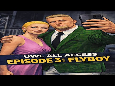 UWL All Access: (Episode 3 Flyboy)