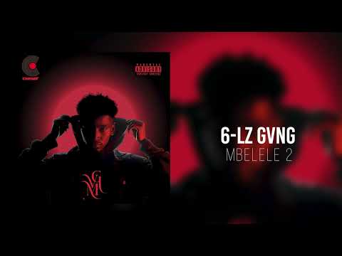 6-LZ GVNG MBELELE 2 ( NKN_NASS )