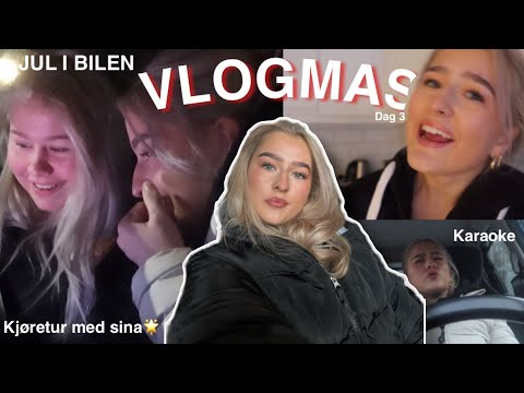 Julestemning i bilen med sina❤️🎅🏼VLOGMAS DAG3
